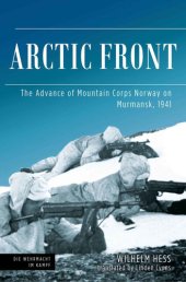 book Arctic Front: The Advance of Mountain Corps Norway on Murmansk, 1941