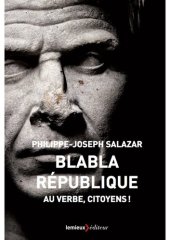 book Blabla République. Au Verbe, Citoyens!