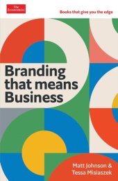 book Branding that Means Business: How to Build Enduring Bonds between Brands, Consumers and Markets