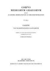 book Galeni vocum Hippocratis Glossarium / Galeno, Interpretazione delle parole difficili di Ippocrate: Testo, Traduzione e Note di Commento