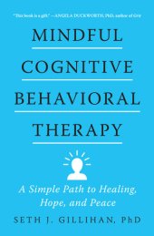 book Mindful Cognitive Behavioral Therapy: a Simple Path to Healing, Hope, and Peace