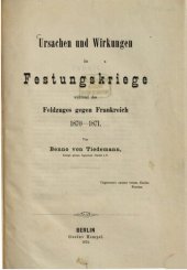 book Ursachen und Wirkungen im Festungskriege während des Feldzuges gegen Frankreich 1870-1871