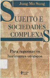 book Sujeito e sociedades complexas. Para repensar os horizontes utópicos