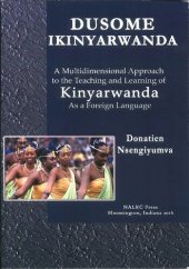 book Dusome Ikinyarwanda = Let's Read Kinyarwanda: A Multidimensional Approach to the Teaching and Learning of Kinyarwanda As a Foreign Language