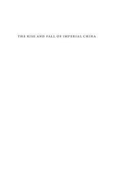 book The Rise and Fall of Imperial China: The Social Origins of State Development