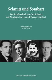 book Schmitt Und Sombart: Der Briefwechsel Von Carl Schmitt Mit Nicolaus, Corina Und Werner Sombart