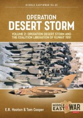 book Desert Storm: Volume 2 - Operation Desert Storm and the Coalition Liberation of Kuwait 1991 (Middle East@War)