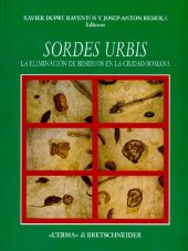 book Sordes urbis : la eliminación de residuos en la ciudad romana : actas de la Reunión de Roma, 15-16 de noviembre de 1996