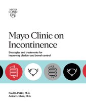 book Mayo Clinic on Incontinence: Strategies and treatments for improving bladder and bowel control