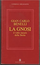 book La gnosi. Il volto oscuro della storia