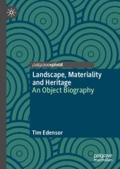 book Landscape, Materiality and Heritage: An Object Biography