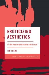 book Eroticizing aesthetics: in the real with Bataille and Lacan