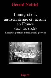 book Immigration, antisémitisme et racisme en France (XIXe-XXe siècle)