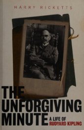 book The unforgiving minute: A life of Rudyard Kipling