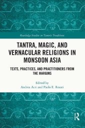 book Tantra, Magic, and Vernacular Religions in Monsoon Asia (Routledge Studies in Tantric Traditions)