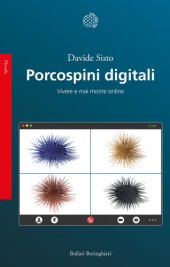 book Porcospini digitali. Vivere e mai morire online