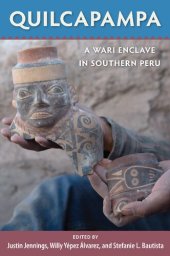 book Quilcapampa: A Wari Enclave in Southern Peru