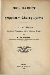 book Staats- und Erbrecht der Herzogtümer Schleswig-Holstein ; Kritik der Schriften des Staatsrats Zimmermann und des Geheimrats Pernice