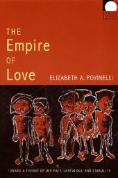 book The Empire of Love: Toward a Theory of Intimacy, Genealogy, and Carnality