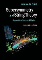 book Supersymmetry and String Theory, Second Edition. Beyond the Standard Model