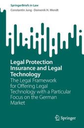 book Legal Protection Insurance and Legal Technology: The Legal Framework for Offering Legal Technology with a Particular Focus on the German Market