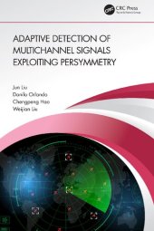 book Adaptive Detection of Multichannel Signals Exploiting Persymmetry