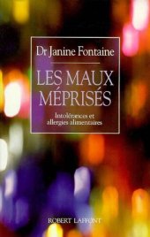 book Les maux méprisés. Intolérances et allergies alimentaires