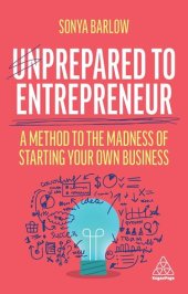 book Unprepared to Entrepreneur: A Method to the Madness of Starting Your Own Business