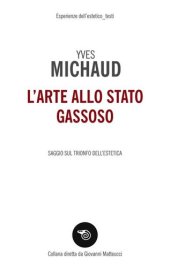 book L'arte allo stato gassoso. Saggio sul trionfo dell'estetica