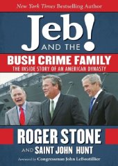 book Jeb and the Bush crime family; The inside story of an American dynasty