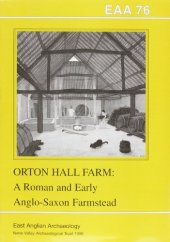 book Orton Hall Farm: A Roman and Early Anglo-Saxon Farmstead