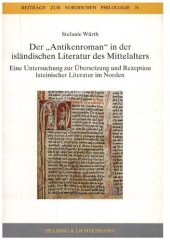 book Der "Antikenroman" in der isländischen Literatur des Mittelalters: Eine Untersuchung zur Übersetzung und Rezeption lateinischer Literatur im Norden