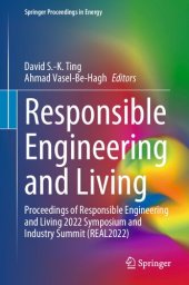 book Responsible Engineering and Living: Proceedings of Responsible Engineering and Living 2022 Symposium and Industry Summit (REAL2022)