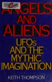 book Angels and Aliens: UFOs and the Mythic Imagination