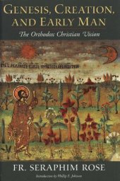 book Genesis, Creation, and Early Man: The Orthodox Christian Vision