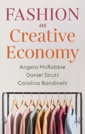 book Fashion as Creative Economy: Micro-Enterprises in London, Berlin and Milan