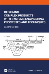 book Designing Complex Products with Systems Engineering Processes and Techniques