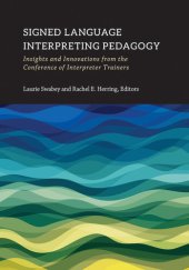 book Signed Language Interpreting Pedagogy: Insights and Innovations from the Conference of Interpreter Trainers