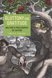 book Gluttony and Gratitude: Milton's Philosophy of Eating