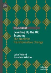 book Levelling Up the UK Economy: The Need for Transformative Change