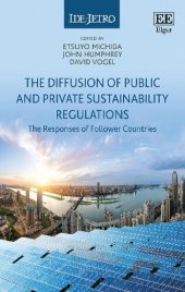 book The Diffusion of Public and Private Sustainability Regulations: The Responses of Follower Countries