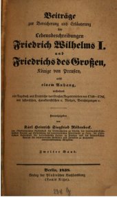 book Beiträge zur Bereicherung und Erläuterung der Lebensbeschreibungen Friedrich Wilhelms I. und Friedrichs des Großen, Könige von Preußen: nebst einem Anhang, enthaltend ein Tagebuch aus Friedrichs des Großen Regentenleben von 1740 - 1786, mit historischen, 