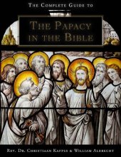 book The Complete Guide to the Papacy in the Bible