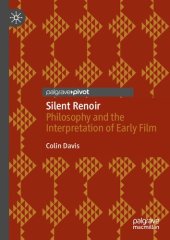 book Silent Renoir: Philosophy and the Interpretation of Early Film