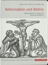 book Reformation und Bildnis. Bildpropaganda im Zeitalter der Glaubensstreitigkeiten