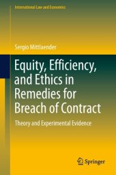 book Equity, Efficiency, and Ethics in Remedies for Breach of Contract: Theory and Experimental Evidence