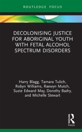 book Decolonising Justice for Aboriginal youth with Fetal Alcohol Spectrum Disorders