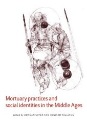 book Mortuary Practices and Social Identities in the Middle Ages