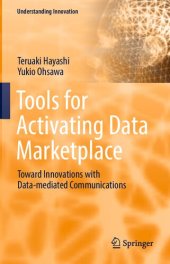 book Tools for Activating Data Marketplace: Toward Innovations with Data-mediated Communications