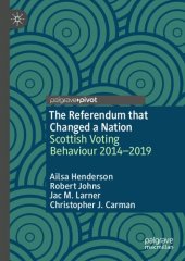 book The Referendum that Changed a Nation: Scottish Voting Behaviour 2014–2019